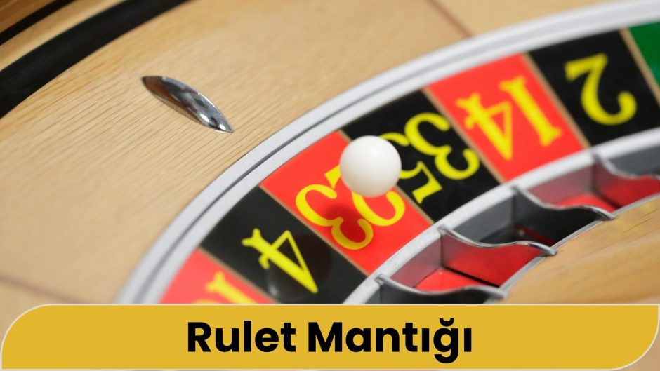 Rulet Mantığı