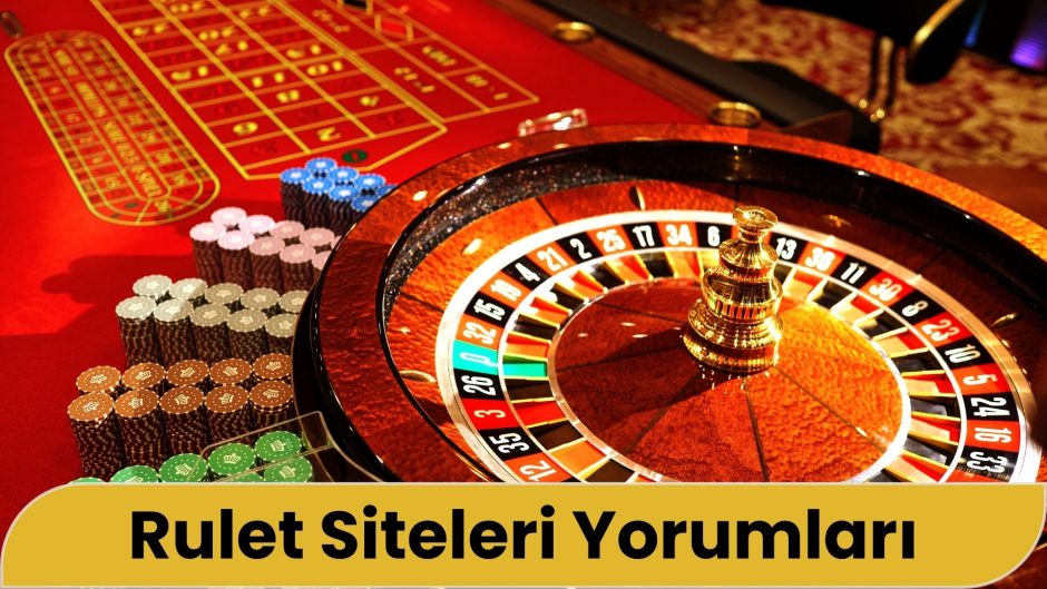 Rulet Siteleri Yorumları
